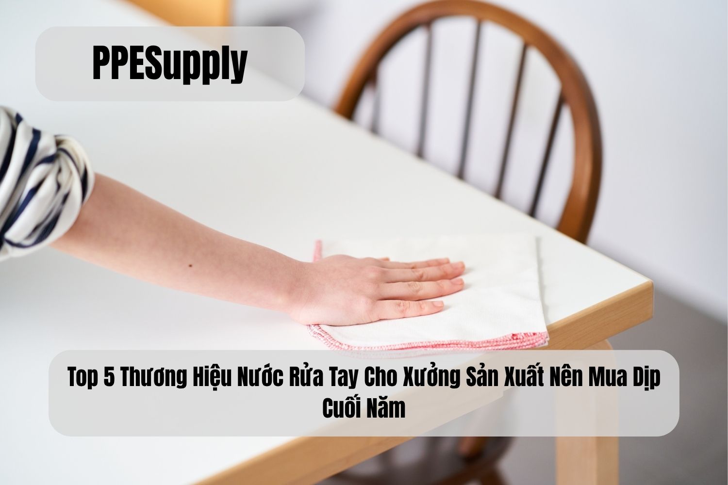 Top 5 Thương Hiệu Nước Rửa Tay Cho Xưởng Sản Xuất Nên Mua Dịp Cuối Năm