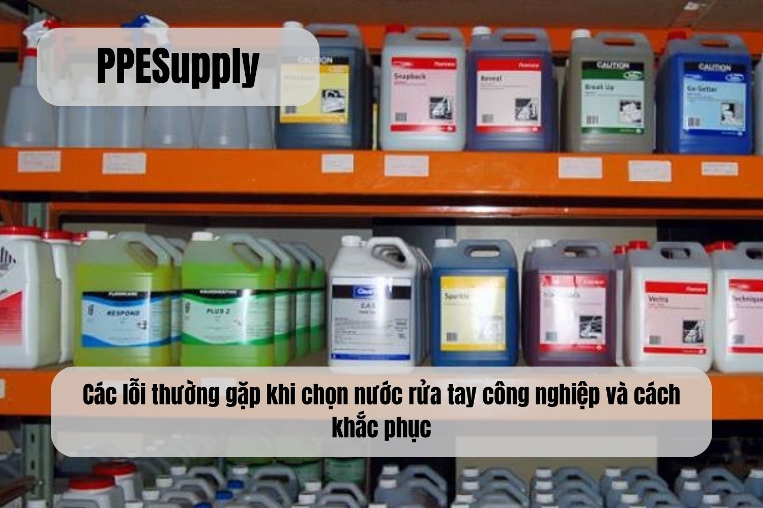 Các lỗi thường gặp khi chọn nước rửa tay công nghiệp và cách khắc phục