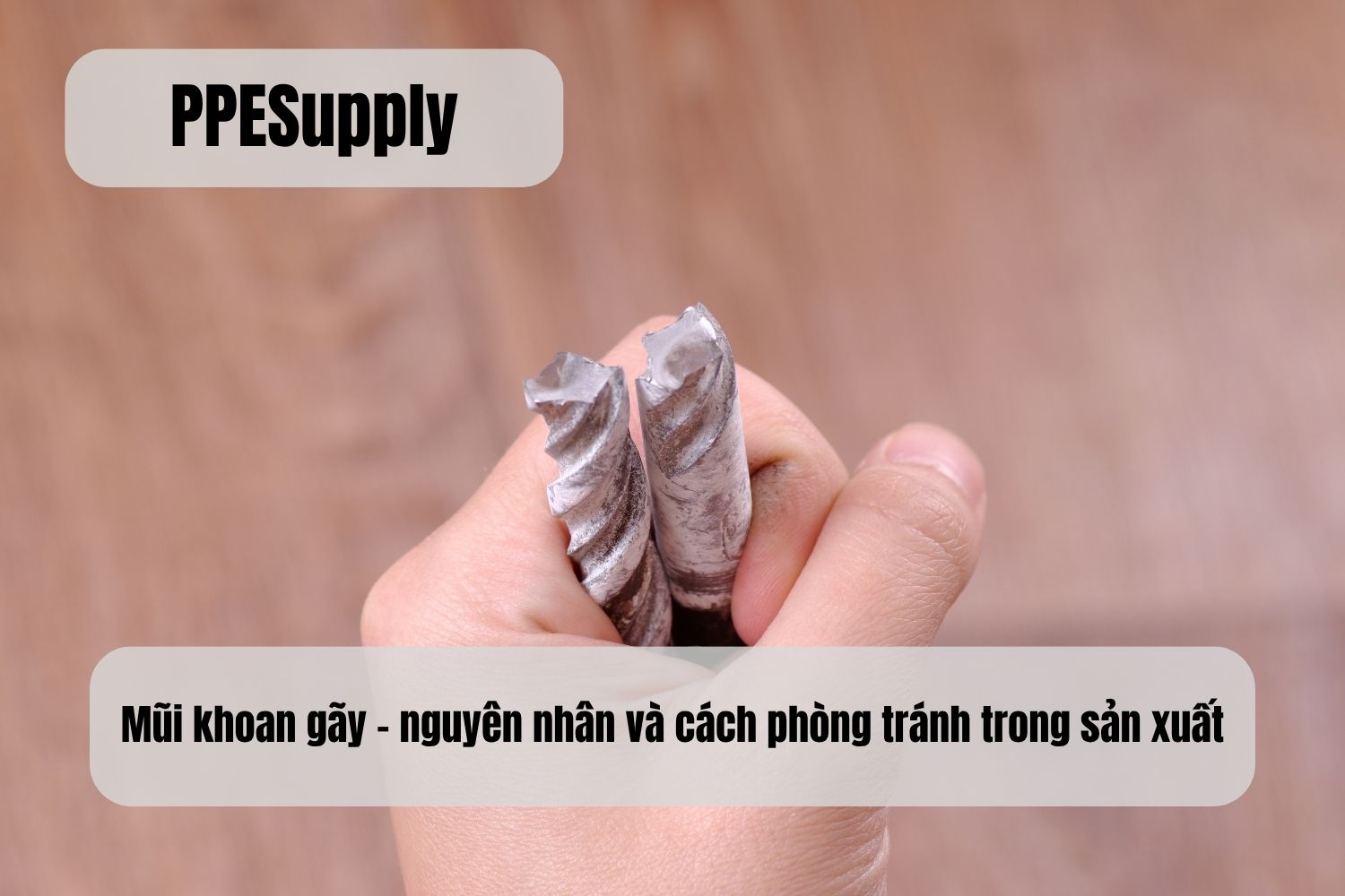 Mũi khoan gãy – Nguyên nhân và cách phòng tránh trong sản xuất