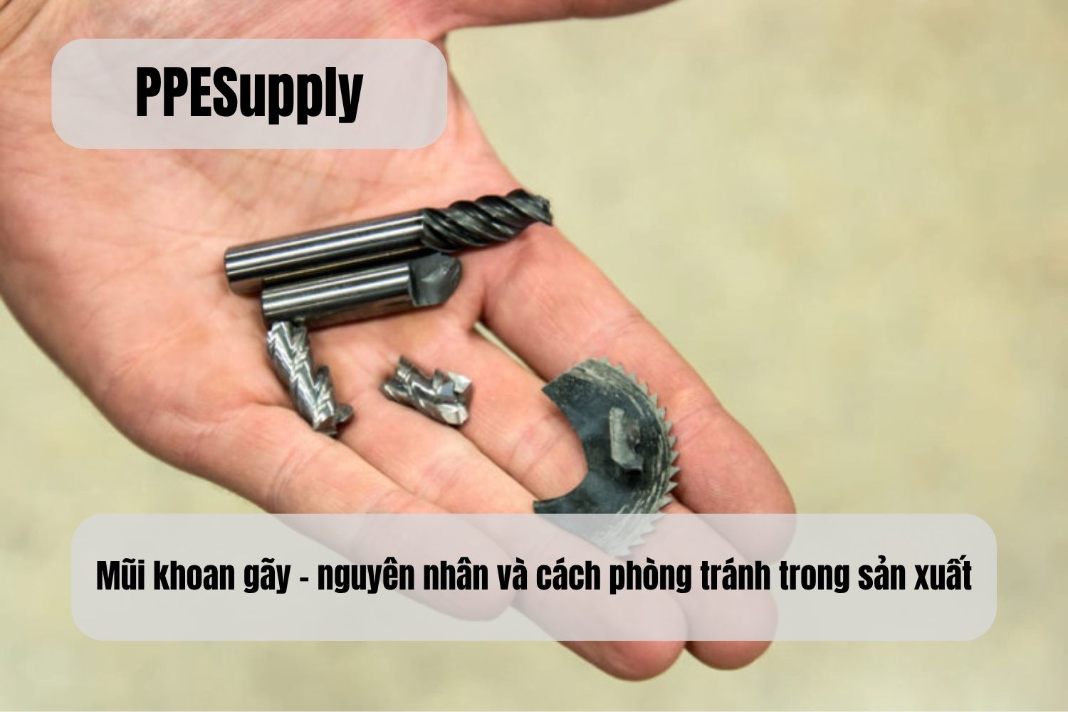 Mũi khoan gãy – Nguyên nhân và cách phòng tránh trong sản xuất