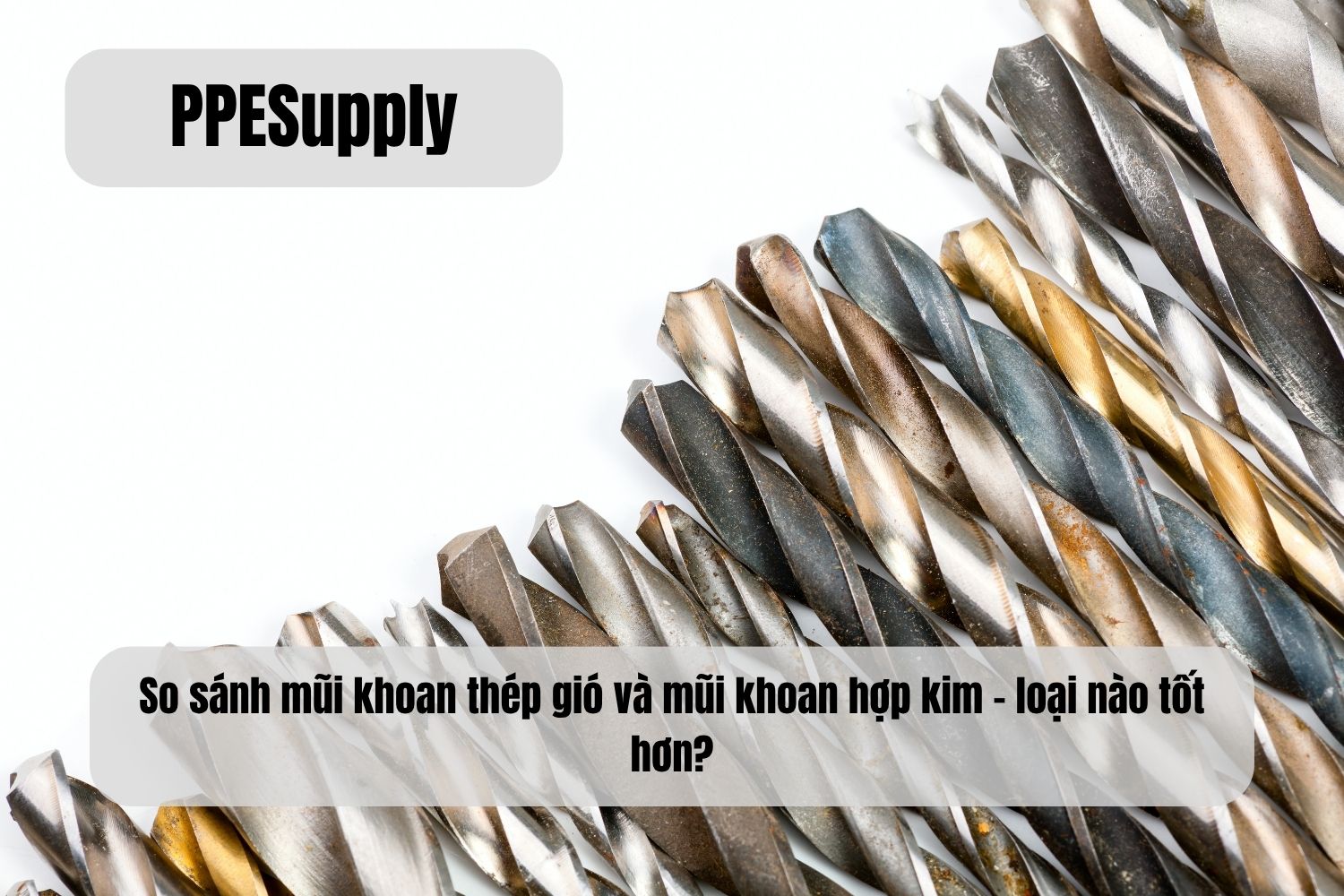 So sánh mũi khoan thép gió và mũi khoan hợp kim – loại nào tốt hơn?
