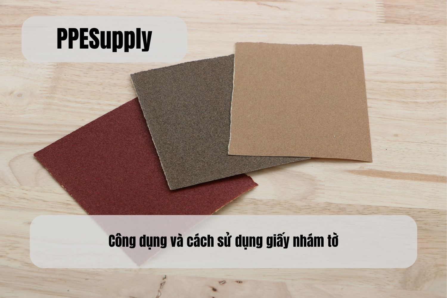 Công dụng và cách sử dụng giấy nhám tờ