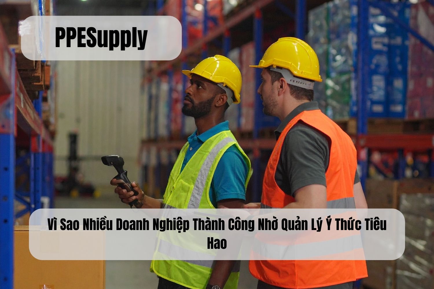 Vì Sao Nhiều Doanh Nghiệp Thành Công Nhờ Quản Lý Ý Thức Tiêu Hao