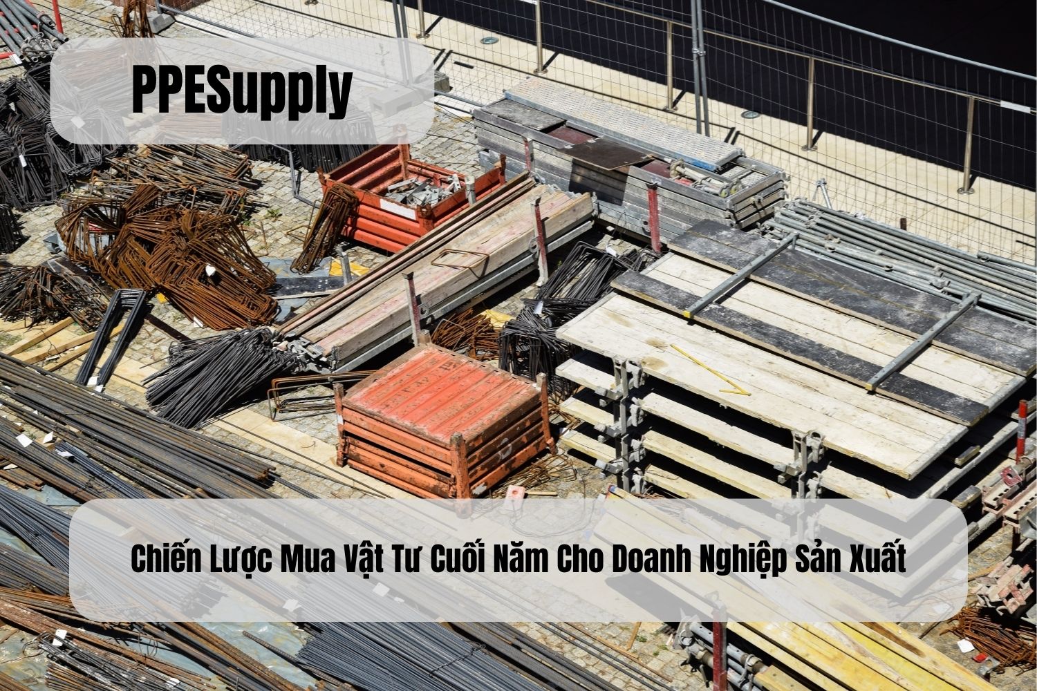Chiến Lược Mua Vật Tư Cuối Năm Cho Doanh Nghiệp Sản Xuất