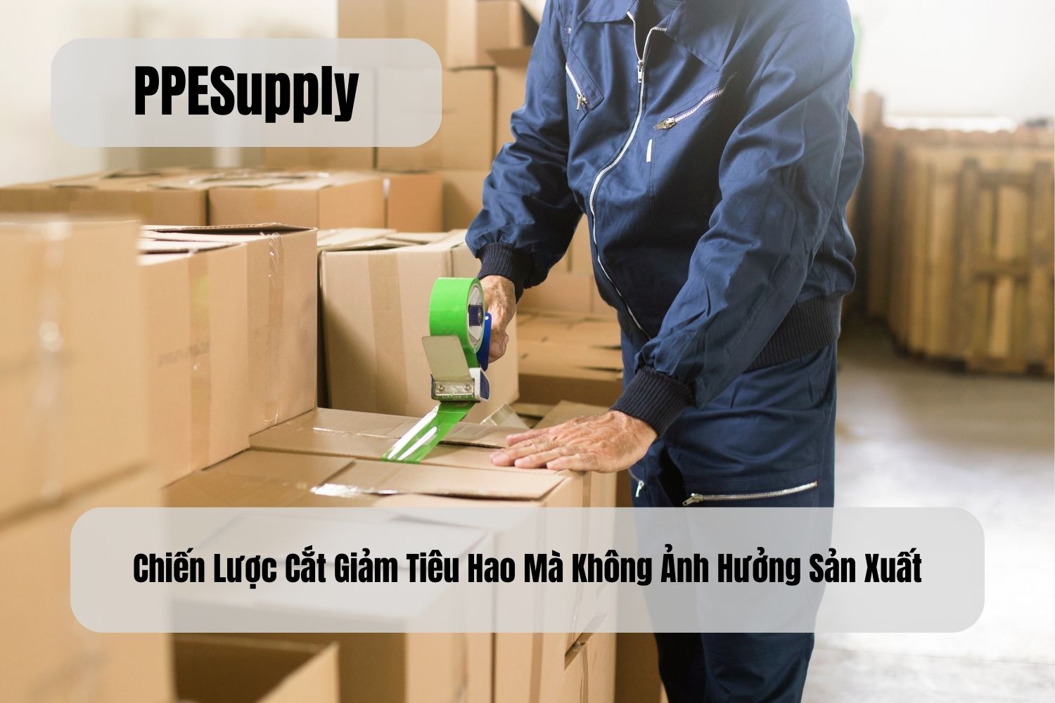 Chiến Lược Cắt Giảm Tiêu Hao Mà Không Ảnh Hưởng Sản Xuất