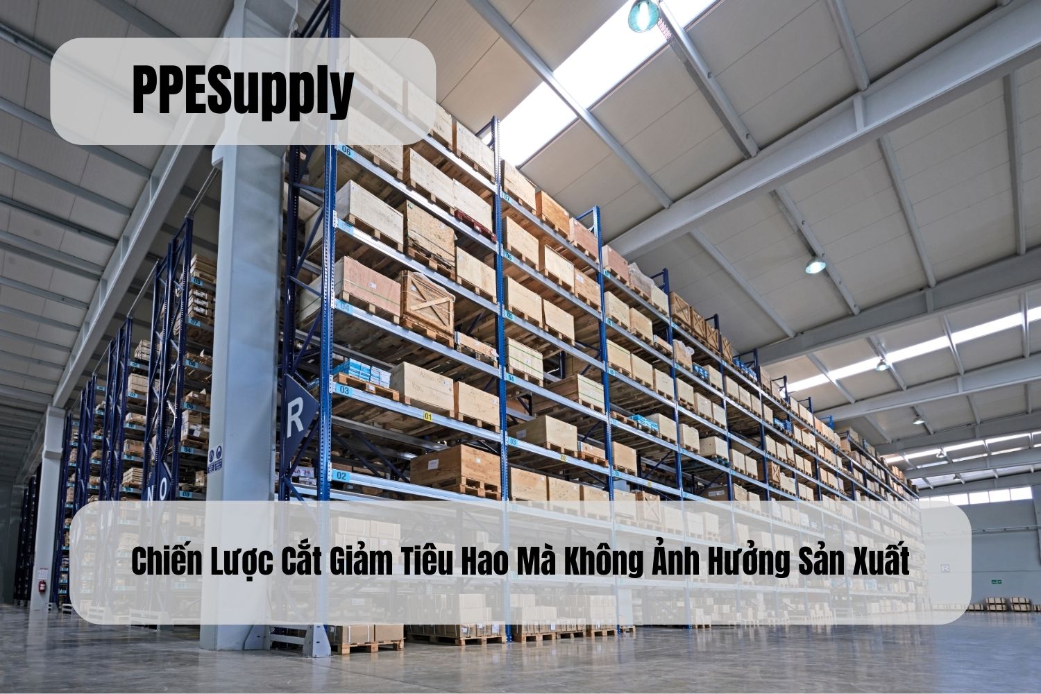 Chiến Lược Cắt Giảm Tiêu Hao Mà Không Ảnh Hưởng Sản Xuất