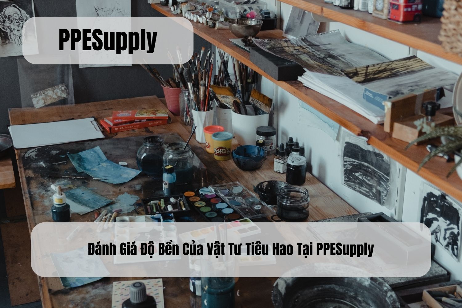 Đánh Giá Độ Bền Của Vật Tư Tiêu Hao Tại PPESupply