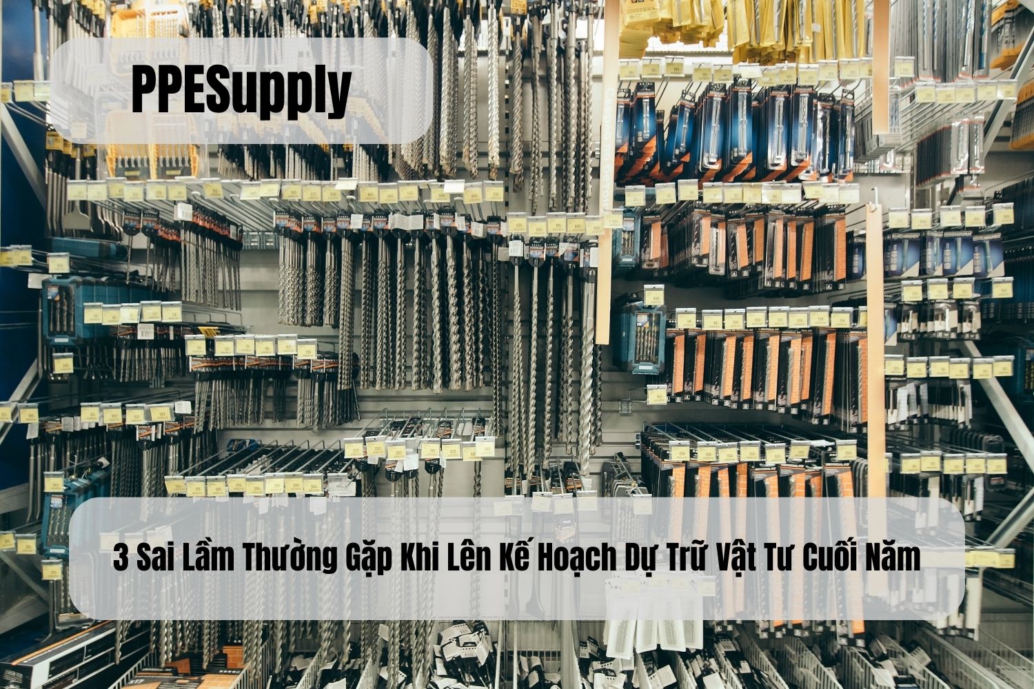 3 Sai Lầm Thường Gặp Khi Lên Kế Hoạch Dự Trữ Vật Tư Cuối Năm