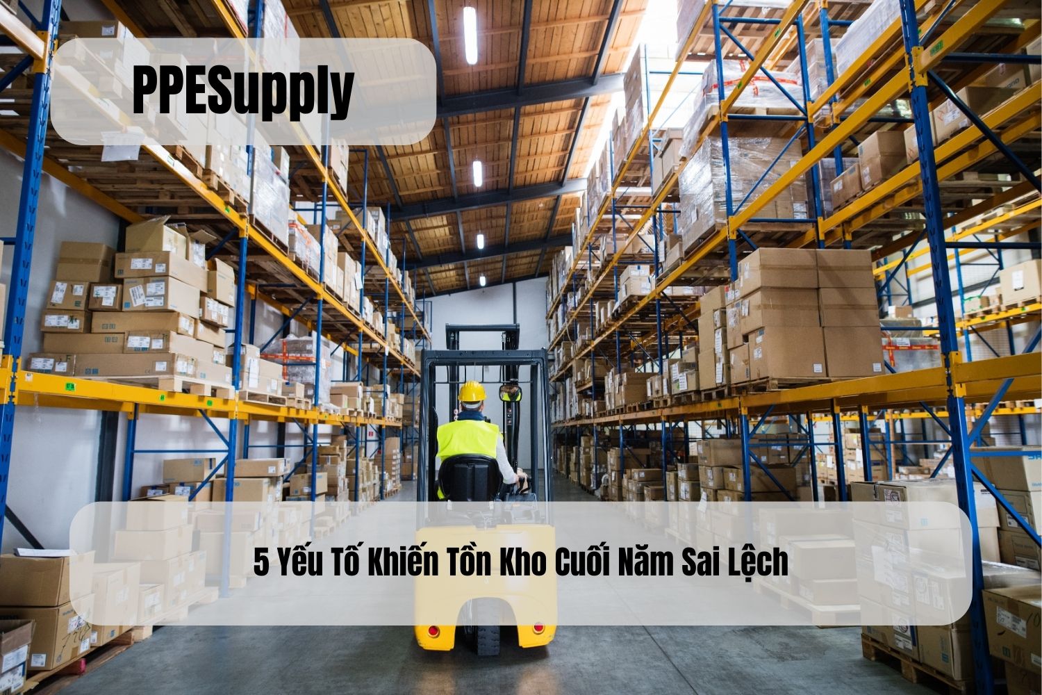 5 Yếu Tố Khiến Tồn Kho Cuối Năm Sai Lệch