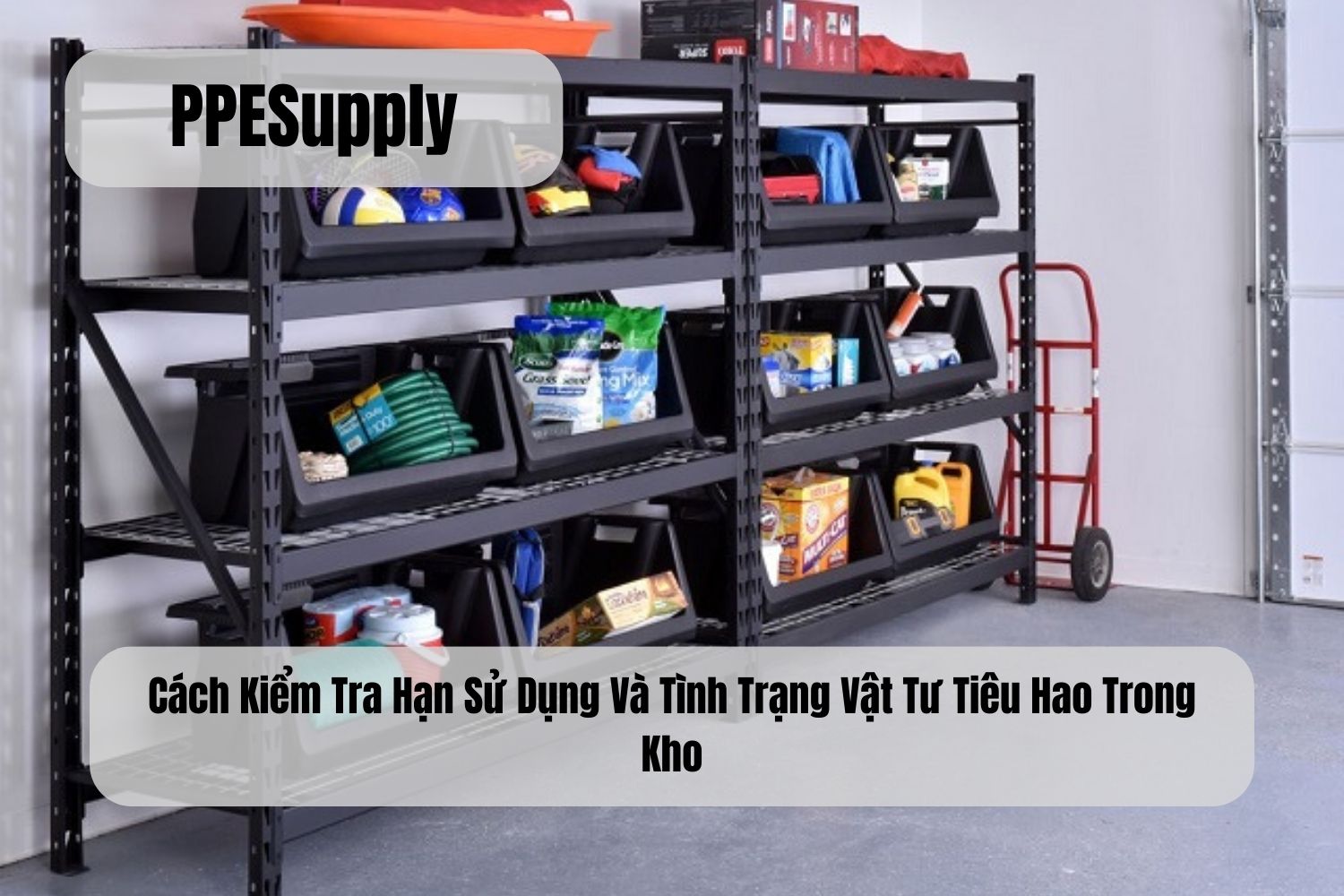 Cách Kiểm Tra Hạn Sử Dụng Và Tình Trạng Vật Tư Tiêu Hao Trong Kho