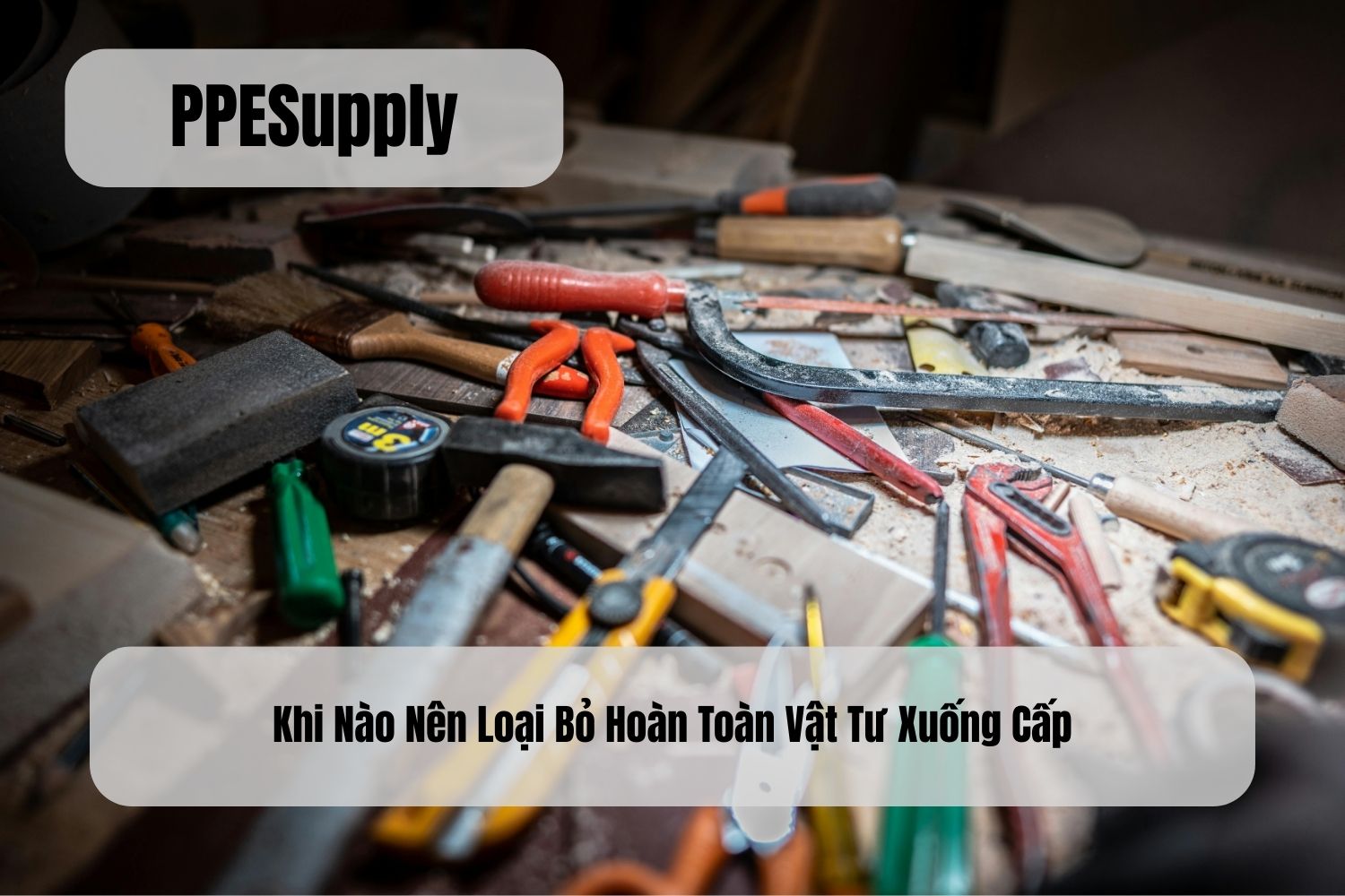 Khi Nào Nên Loại Bỏ Hoàn Toàn Vật Tư Xuống Cấp