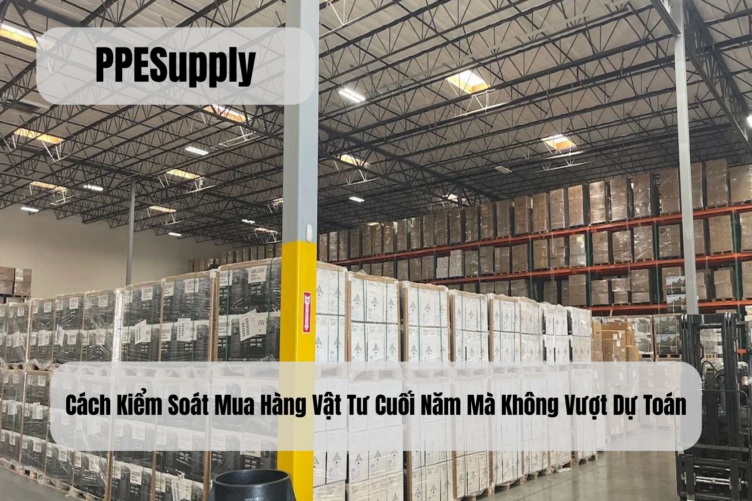 Cách Kiểm Soát Mua Hàng Vật Tư Cuối Năm Mà Không Vượt Dự Toán