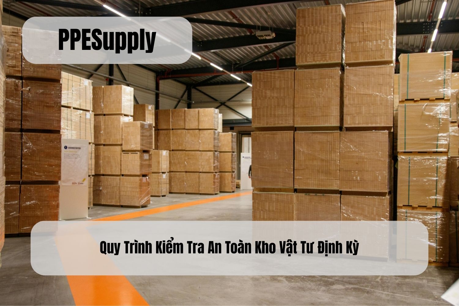 Quy Trình Kiểm Tra An Toàn Kho Vật Tư Định Kỳ
