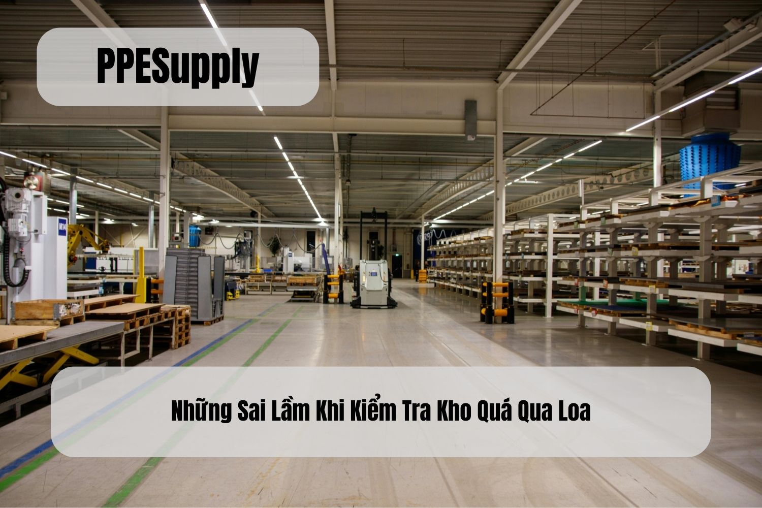 Những Sai Lầm Khi Kiểm Tra Kho Quá Qua Loa