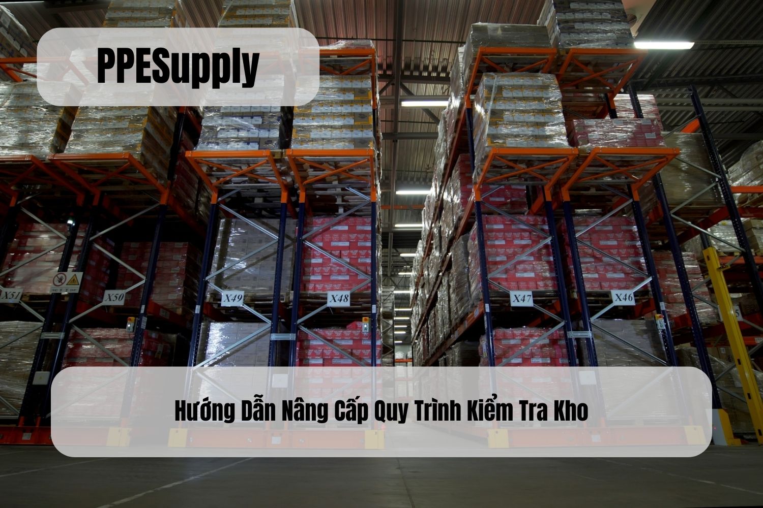 Hướng Dẫn Nâng Cấp Quy Trình Kiểm Tra Kho