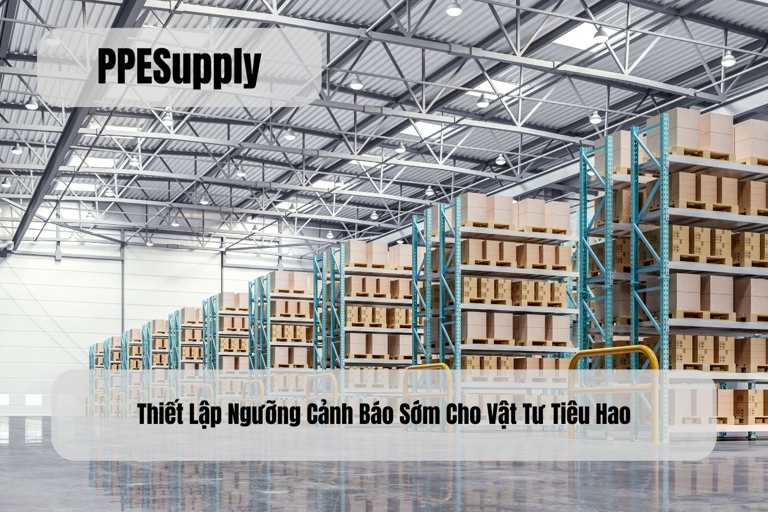 Thiết Lập Ngưỡng Cảnh Báo Sớm Cho Vật Tư Tiêu Hao