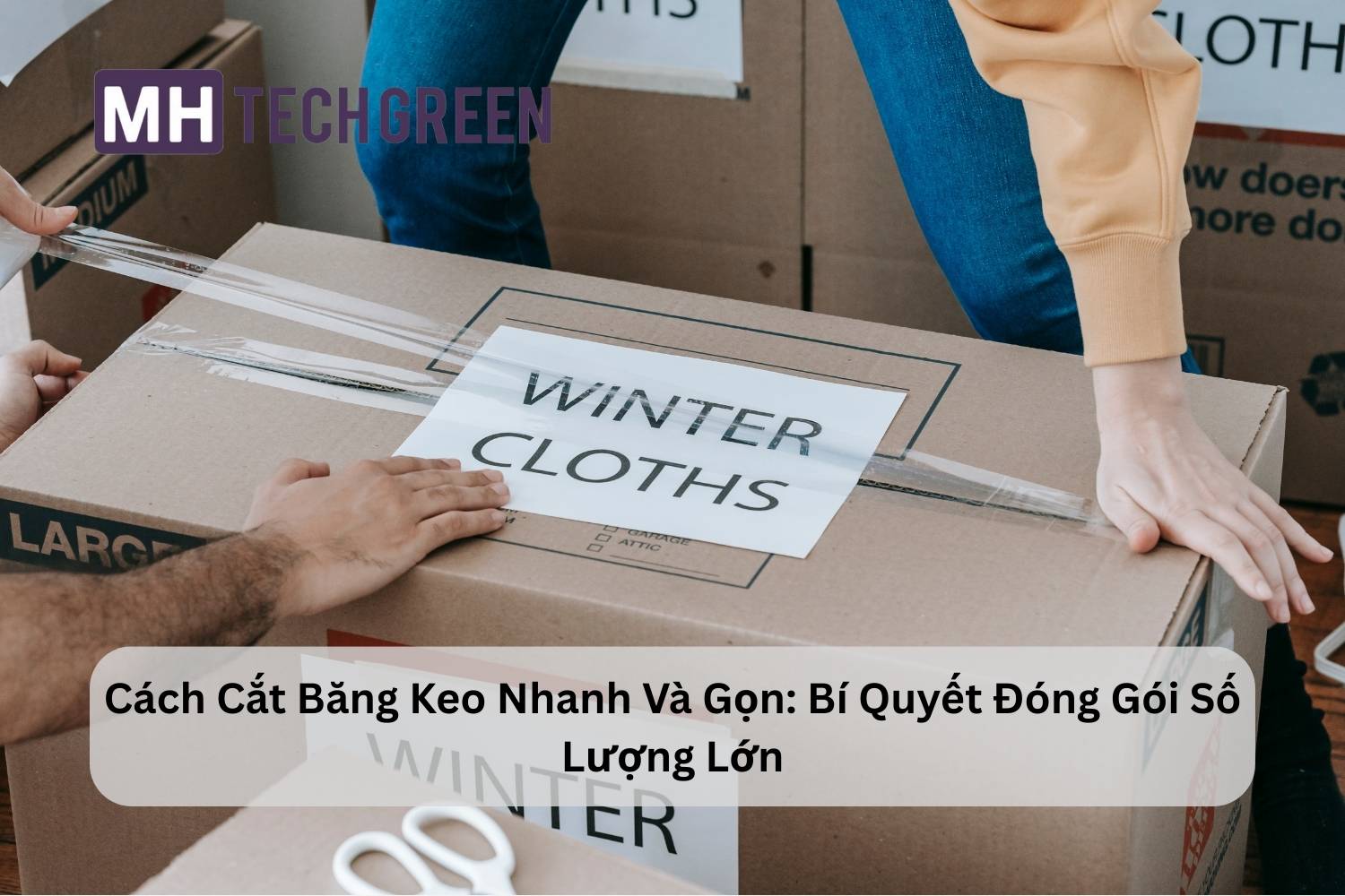 Cách Cắt Băng Keo Nhanh Và Gọn: Bí Quyết Đóng Gói Số Lượng Lớn