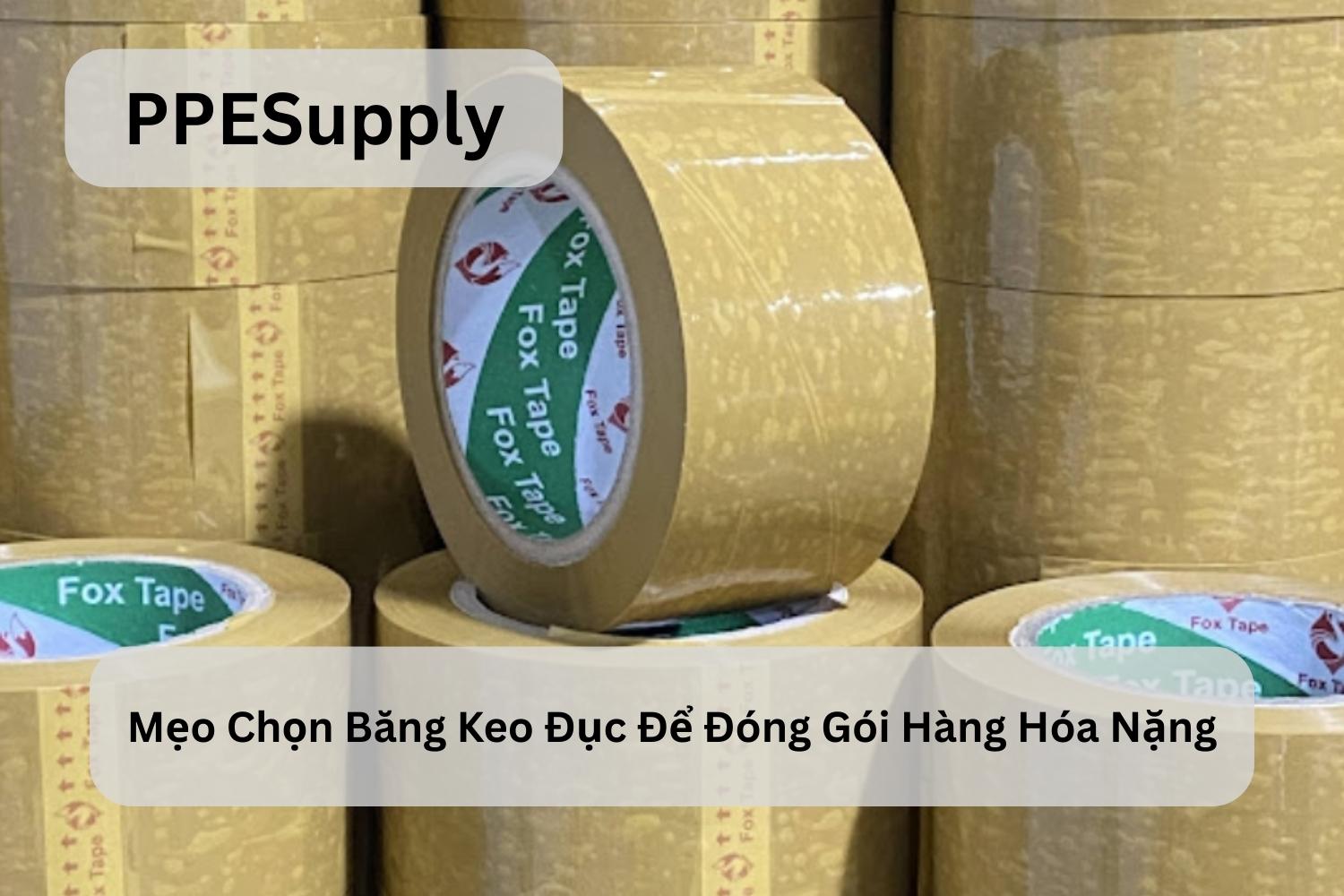 Mẹo Chọn Băng Keo Đục Để Đóng Gói Hàng Hóa Nặng