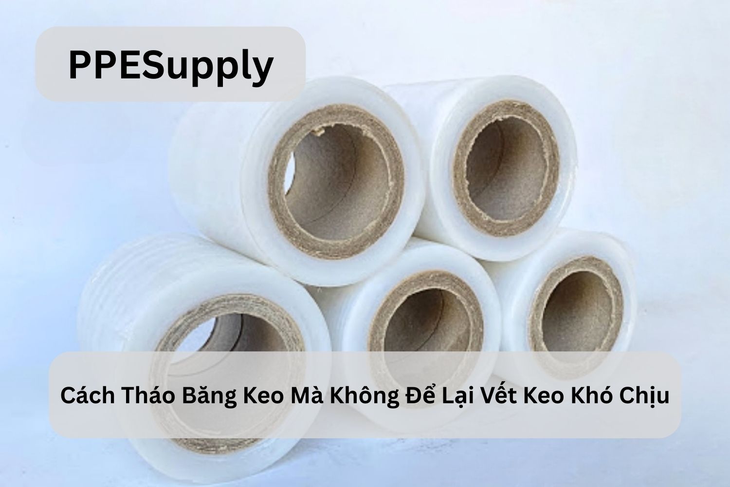 Bí Quyết Kết Hợp Màng PE Và Băng Keo Để Đóng Gói Tối Ưu
