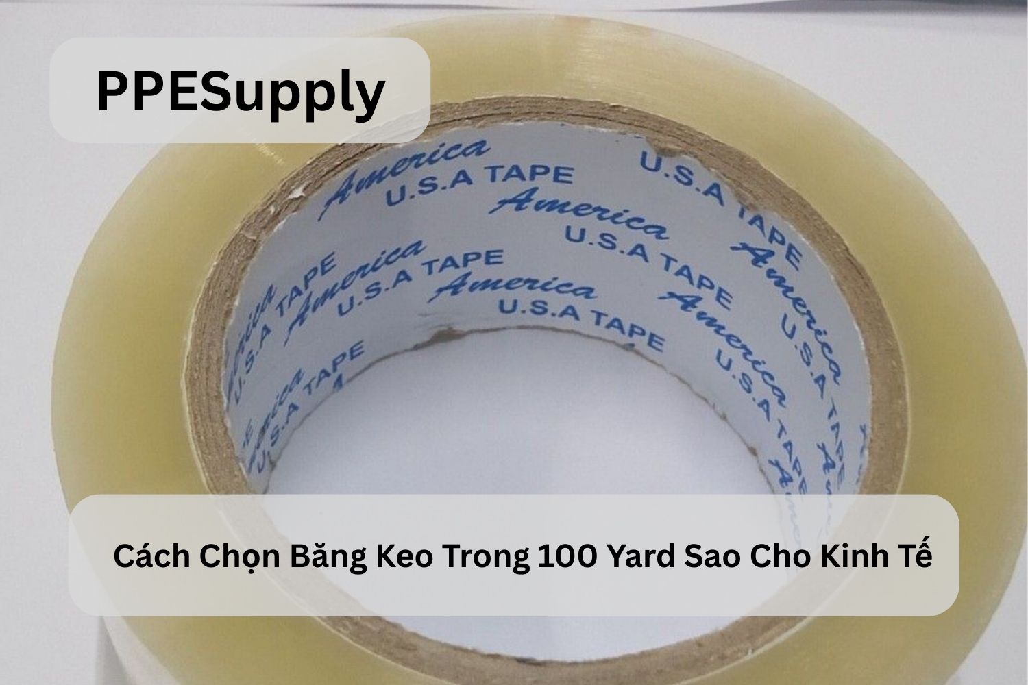 Cách Chọn Băng Keo Trong 100 Yard Sao Cho Kinh Tế