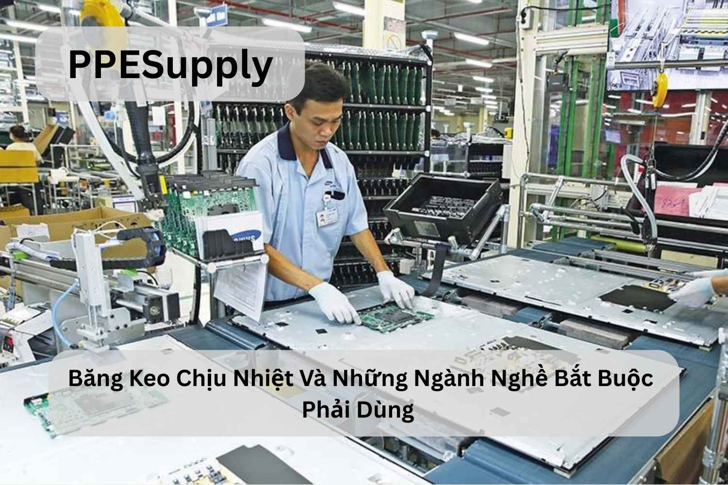 Băng Keo Chịu Nhiệt Và Những Ngành Nghề Bắt Buộc Phải Dùng