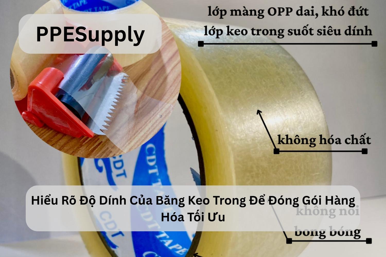 Hiểu Rõ Độ Dính Của Băng Keo Trong Để Đóng Gói Hàng Hóa Tối Ưu