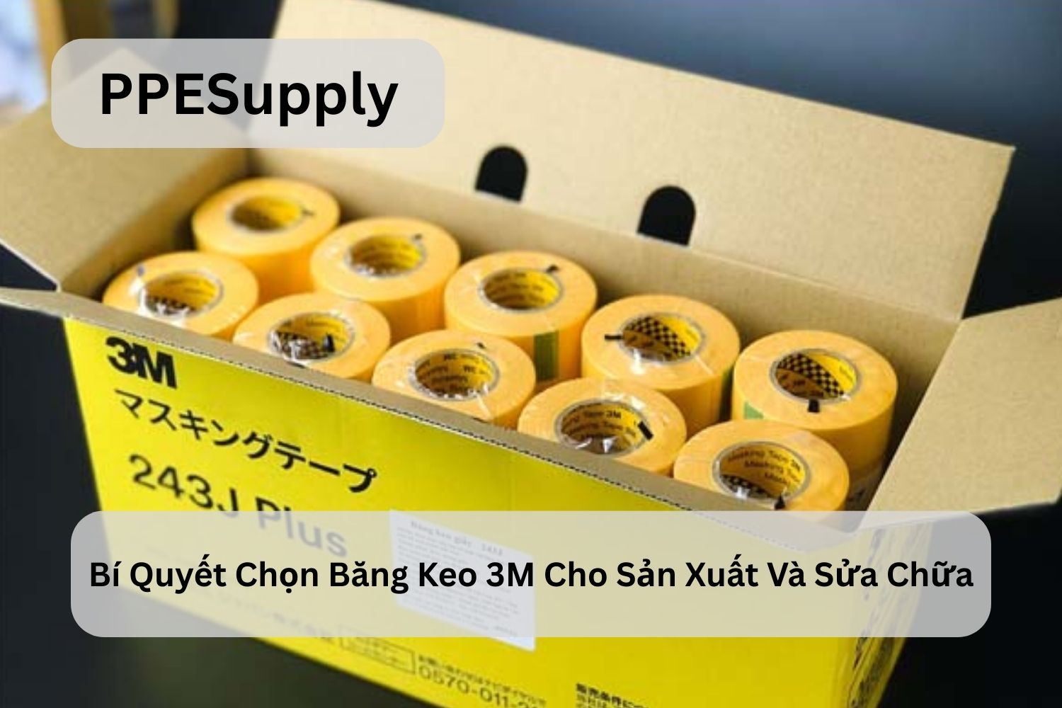 Bí Quyết Chọn Băng Keo 3M Cho Sản Xuất Và Sửa Chữa