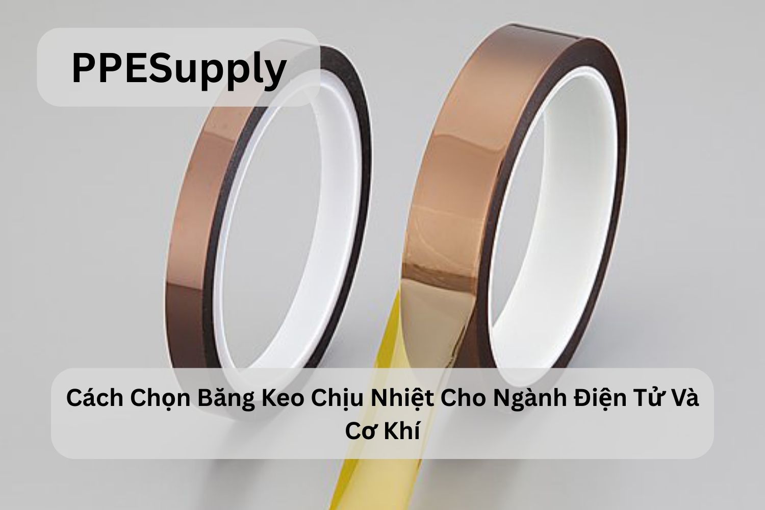 Cách Chọn Băng Keo Chịu Nhiệt Cho Ngành Điện Tử Và Cơ Khí
