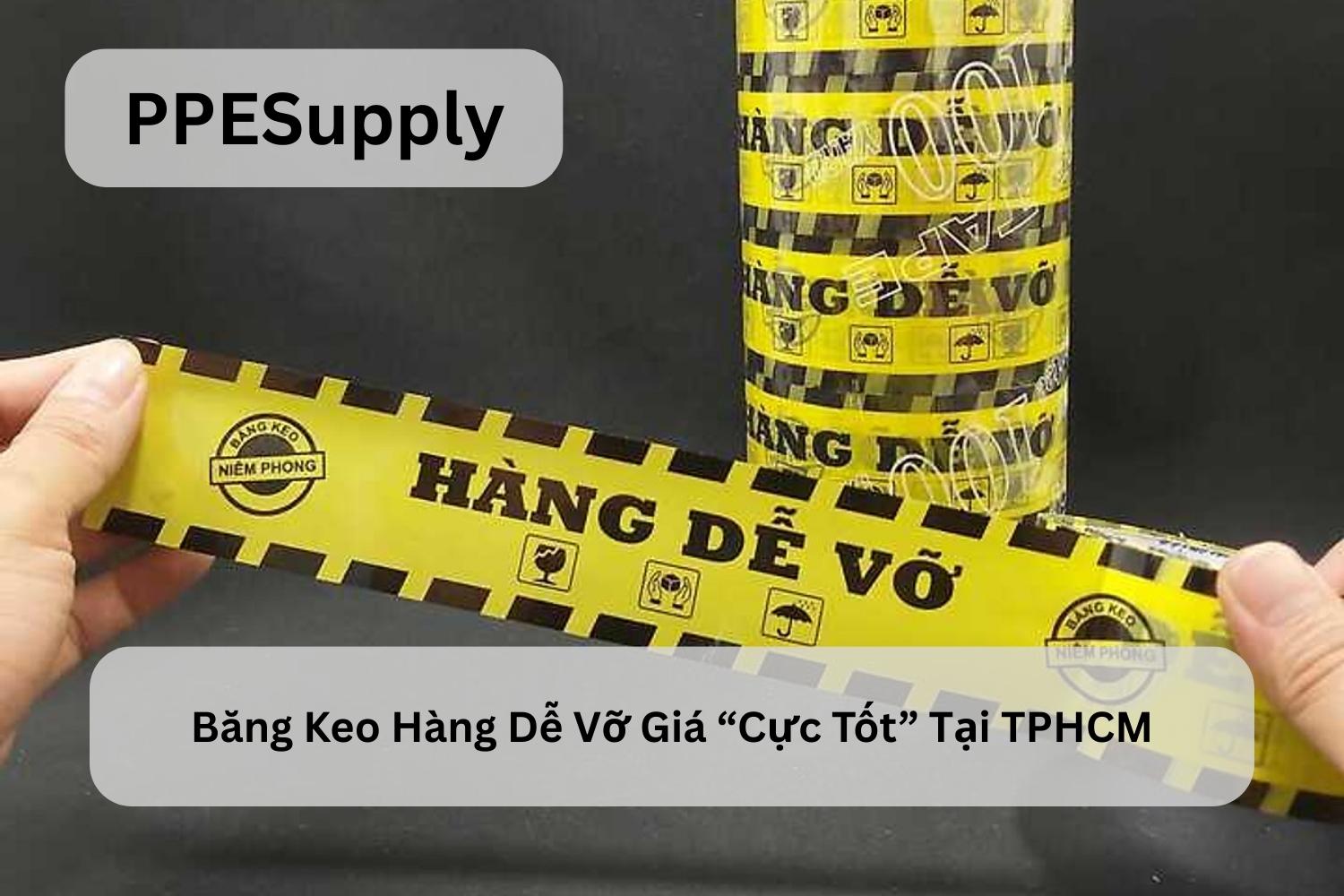 Băng Keo Hàng Dễ Vỡ Giá "Cực Tốt" Tại TPHCM