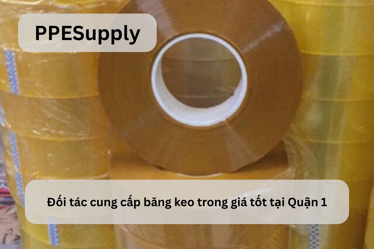 Đối tác cung cấp băng keo trong giá tốt tại Quận 1