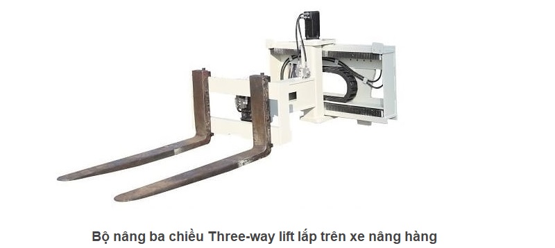 Bộ nâng ba chiều Three-way lift lắp trên xe nâng hàng