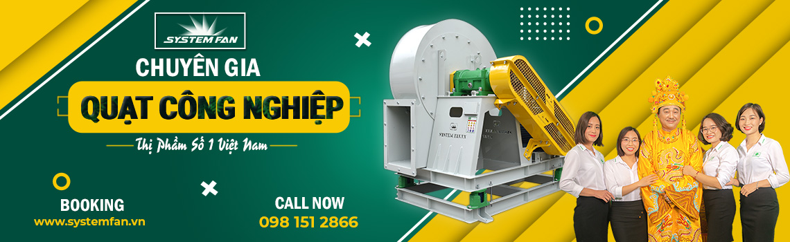 Chuyên gia quạt công nghiệp System Fan Chuyên gia quạt công nghiệp System Fan