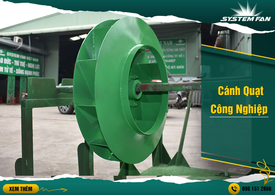 Cánh quạt công nghiệp System Fan Cánh quạt công nghiệp sản xuất bởi System Fan