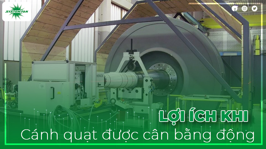 Lợi ích khi cánh quạt được cân bằng động