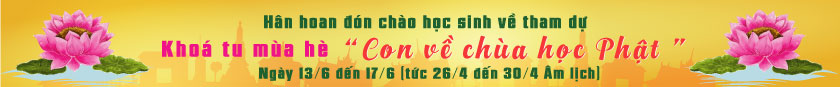 Khoá tu mùa hè: Con về chùa học Phật