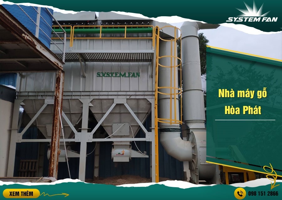 Hệ thống hút bụi gỗ của System Fan được lắp đặt tại Nhà máy gỗ Hòa Phát – Khu công nghiệp phố nối A, Tân Quang, Văn Lâm, Hưng Yên