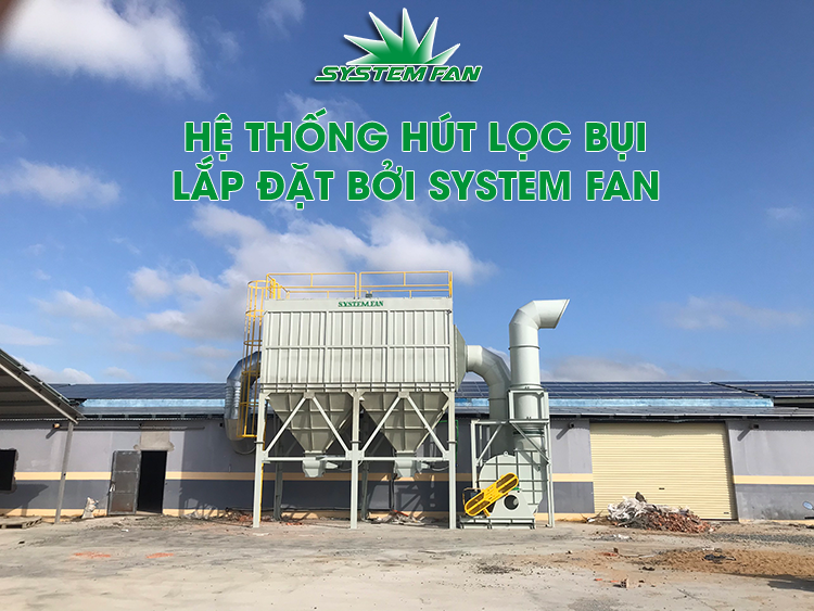 Công trình hút lọc bụi lắp đặt bởi System Fan Công trình hút lọc bụi lắp đặt bởi System Fan