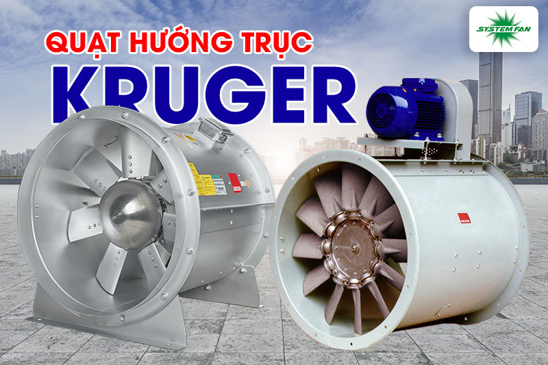 Quạt hướng trục Kruger Quạt hướng trục Kruger