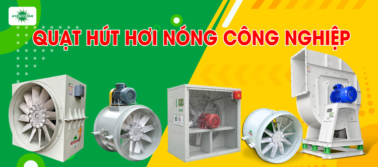 Quạt hút hơi nóng công nghiệp