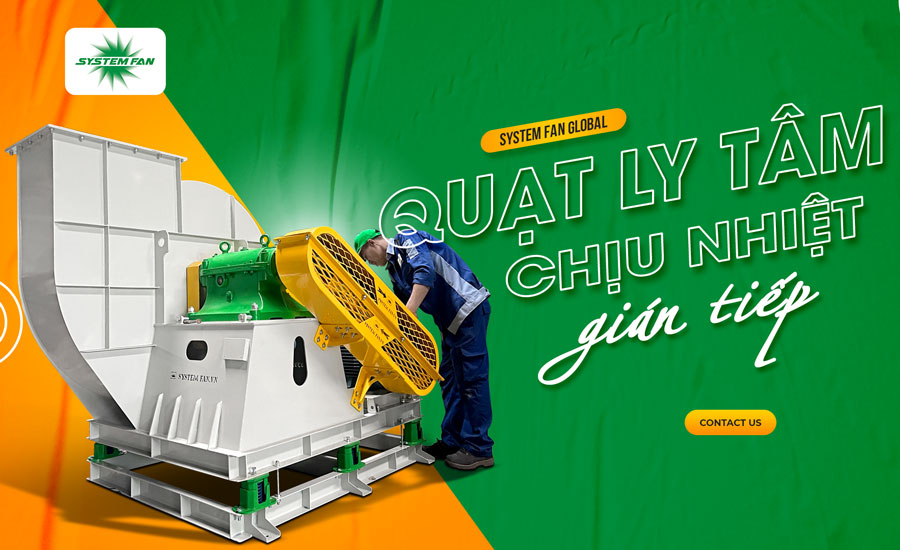 Quạt ly tâm chịu nhiệt gián tiếp
