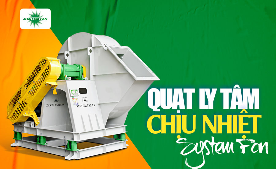 Quạt ly tâm chịu nhiệt System Fan
