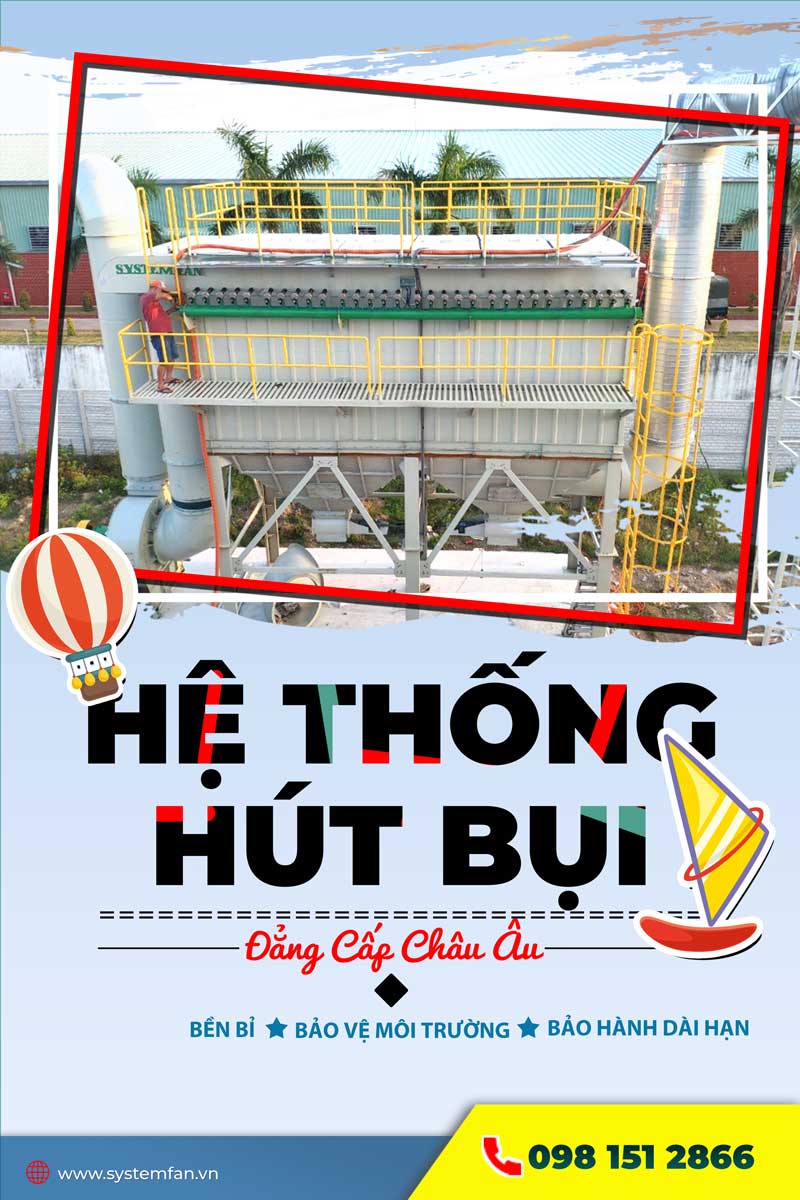 Hệ thống hút lọc bụi System Fan Hệ thống hút lọc bụi System Fan
