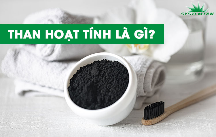Than hoạt tính Than hoạt tính là gì?