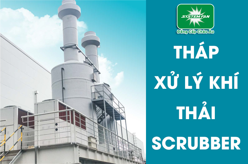 Tháp xử lý khí thải Scrubber