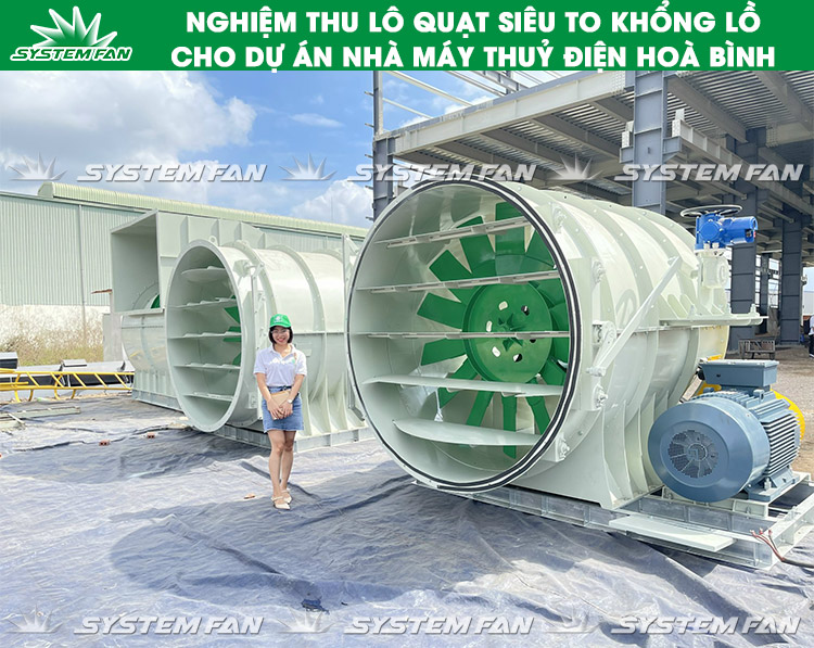 Nghiệm thu dự án Hoà Bình (1) Nghiệm thu lô quạt SIÊU KHỦNG cho nhà máy thuỷ điện Hoà Bình (1)