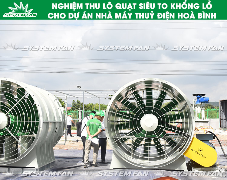 Nghiệm thu dự án Hoà Bình (6) Nghiệm thu lô quạt SIÊU KHỦNG cho nhà máy thuỷ điện Hoà Bình (6)