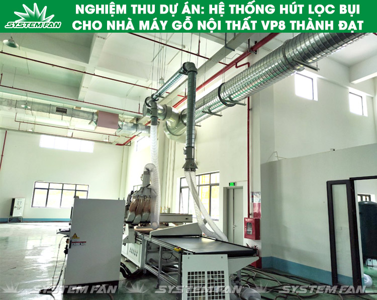 VP8 Thành Đạt (6) Nghiệm thu dự án: hệ thống hút lọc bụi gỗ cho nhà máy gỗ nội thất VP8 Thành Đạt (Hình 6)