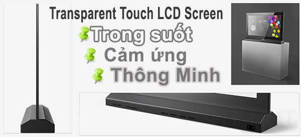 Màn hình tương tác trong suốt Transparent Touch LCD Screen