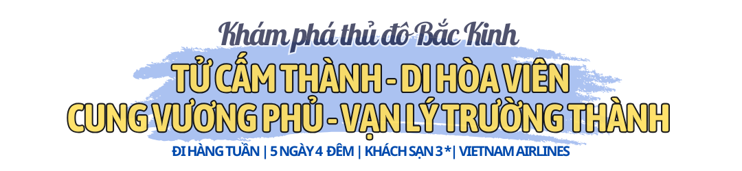 Tour Trung Quốc Bắc Kinh- Vạn Lý Trường Thành 5N4Đ