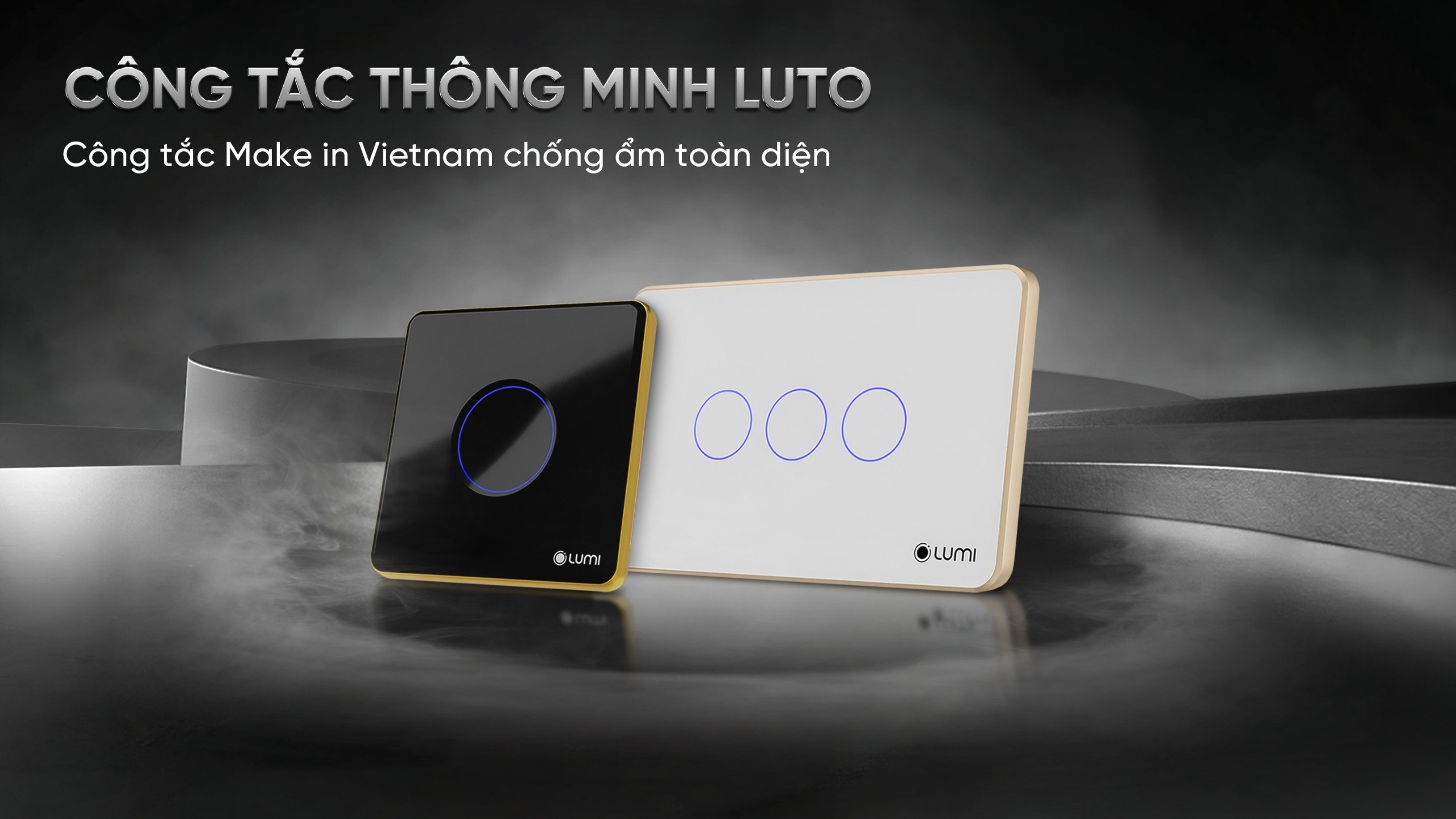 Công tắc thông minh LUTO – Công tắc Make in Vietnam chống ẩm toàn diện nhất hiện nay